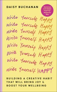 Book Cover for Write Yourself Happy by Daisy Buchanan