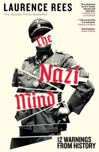 Book Cover for The Nazi Mind by Laurence Rees