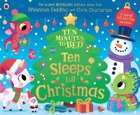 Book Cover for Ten Minutes to Bed: Ten Sleeps Till Christmas by Rhiannon Fielding