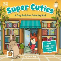 Book Cover for Super Cuties A Cosy Bookshop Colouring Book by Rosie Bay