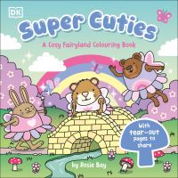 Book Cover for Super Cuties A Cosy Fairyland Colouring Book by Rosie Bay