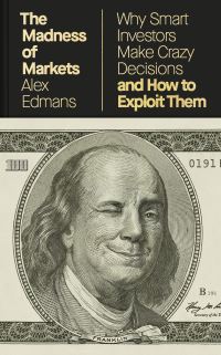 Book Cover for The Madness of Markets by Alex Edmans