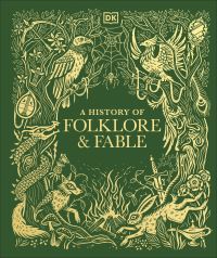 Book Cover for A History of Folklore and Fable by DK