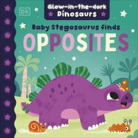 Book Cover for Baby Stegosaurus Finds Opposites by DK