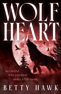 Book Cover for Wolfheart by Betty Hawk