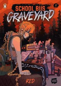 Book Cover for School Bus Graveyard. Volume 1 by Red