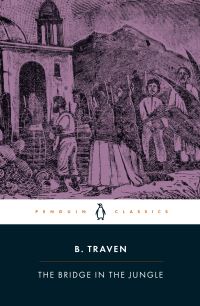 Book Cover for The Bridge in the Jungle by B Traven