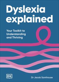 Book Cover for Dyslexia Explained by Dr Jacob Santhouse