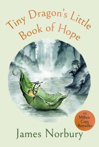 Book Cover for Tiny Dragon's Little Book of Hope by James Norbury