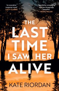 Book Cover for The Last Time I Saw Her Alive by Kate Riordan