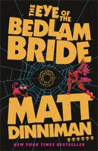 Book Cover for The Eye of the Bedlam Bride by Matt Dinniman