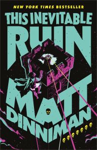 Book Cover for This Inevitable Ruin by Matt Dinniman