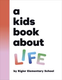 Book Cover for A Kids Book About Life by 