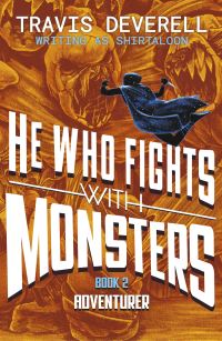 Book Cover for He Who Fights With Monsters by Shirtaloon, Travis Deverell