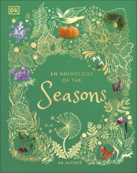 Book Cover for An Anthology of the Seasons by DK