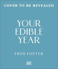 Book Cover for Your Edible Year by Fred Foster