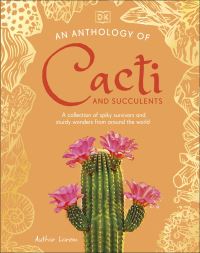 Book Cover for An Anthology of Cacti and Succulents by DK