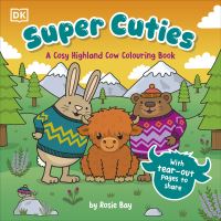 Book Cover for Super Cuties A Cosy Highland Cow Colouring Book by Rosie Bay