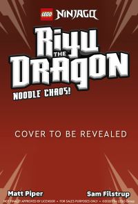 Book Cover for LEGO NINJAGO Riyu the Dragon Noodle Chaos! by Matt Piper