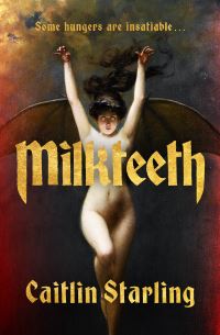Book Cover for Milkteeth by Caitlin Starling