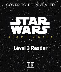 Book Cover for DK Super Readers Level 3 Star Wars Starfighter by David Fentiman