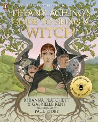 Book Cover for Tiffany Aching's Guide to Being A Witch by Rhianna Pratchett, Gabrielle Kent