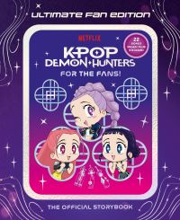 Book Cover for KPop Demon Hunters: For the Fans!: Ultimate Fan Edition by KPop Demon Hunters, Angela Song