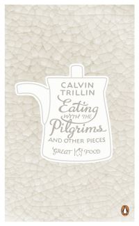 Book Cover for Eating With the Pilgrims and Other Pieces by Calvin Trillin