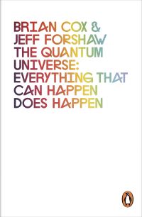 Book Cover for The Quantum Universe by Brian Cox, J R Forshaw