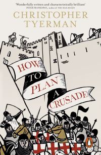 Book Cover for How to Plan a Crusade by Christopher Tyerman