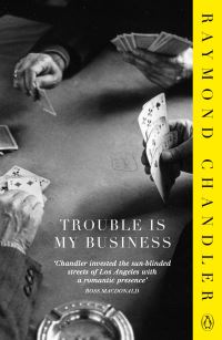 Book Cover for Trouble Is My Business by Raymond Chandler