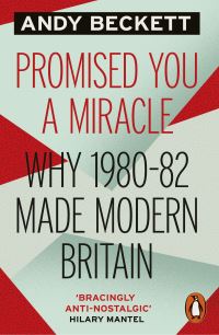 Book Cover for Promised You a Miracle by Andy Beckett