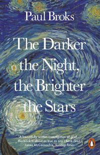 Book Cover for The Darker the Night, the Brighter the Stars by Paul Broks