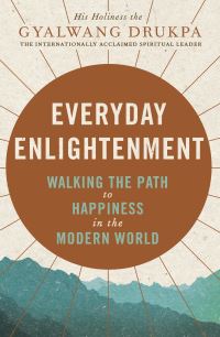 Book Cover for Everyday Enlightenment by Gyalwang Drukpa, Kate Adams