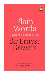Book Cover for Plain Words by Ernest Gowers, Rebecca Gowers