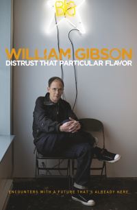 Book Cover for Distrust That Particular Flavor by William Gibson