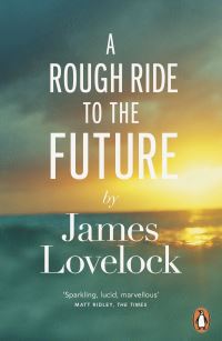 Book Cover for A Rough Ride to the Future by James Lovelock