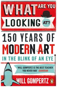 Book Cover for What Are You Looking At? by Will Gompertz