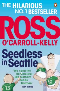Book Cover for Seedless in Seattle by Ross OCarrollKelly, Paul Howard