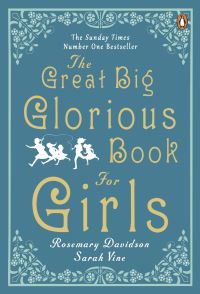 Book Cover for The Great Big Glorious Book for Girls by Rosemary Davidson, Sarah Vine
