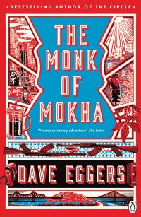 Book Cover for The Monk of Mokha by Dave Eggers