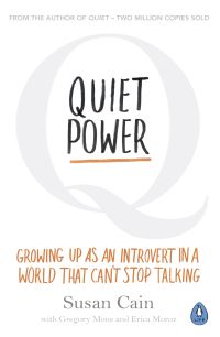 Book Cover for Quiet Power by Susan Cain, Gregory Mone, Erica Moroz