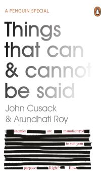 Book Cover for Things That Can and Cannot Be Said by Arundhati Roy, John Cusack