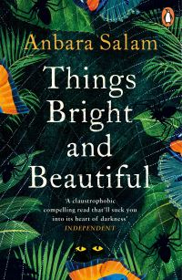 Book Cover for Things Bright and Beautiful by Anbara Salam