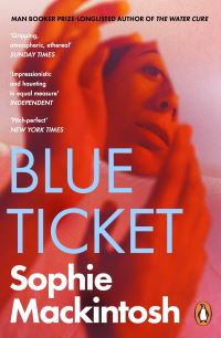 Book Cover for Blue Ticket by Sophie Mackintosh