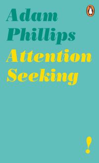 Book Cover for Attention Seeking by Adam Phillips