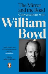 Book Cover for The Mirror and the Road by William Boyd, Alistair Owen
