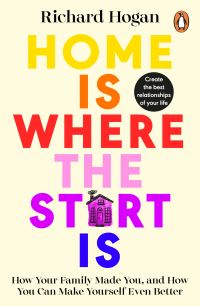 Book Cover for Home Is Where the Start Is by Richard Hogan
