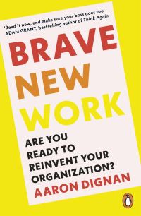 Book Cover for Brave New Work by Aaron Dignan