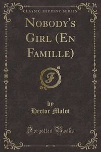 Book Cover for Nobody's Girl (En Famille) (Classic Reprint) by Hector Malot